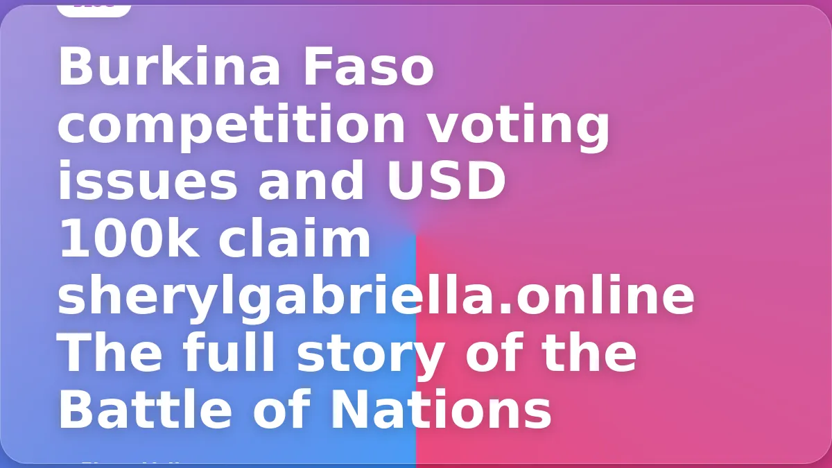 Burkina Faso competition voting issues and USD 100k claim